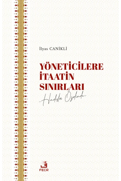 Fecr Yayınları Yo?neticilere Itaatin Sınırları - Hadisler Özelinde ürün görseli 1