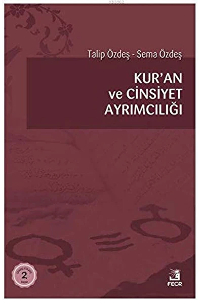 Fecr Yayınları Kur’an ve Cinsiyet Ayrımcılığı / Fecr Yayınları / Sema Özdeş,Talip Özdeş ürün görseli 1