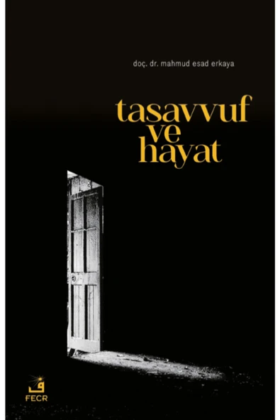 Fecr Yayınları Tasavvuf Ve Hayat - Mahmud Esad Erkaya ürün görseli 1