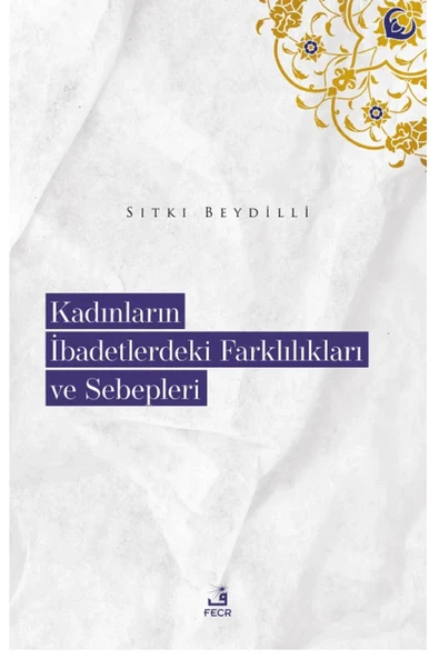 Fecr Yayınları Kadınların İbadetlerdeki Farklılıkları ve Sebepleri ürün görseli 1