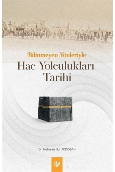 Diyanet Vakfı Yayınları Bilinmeyen Yönleriyle Hac Yolculukları Tarihi ürün görseli 1