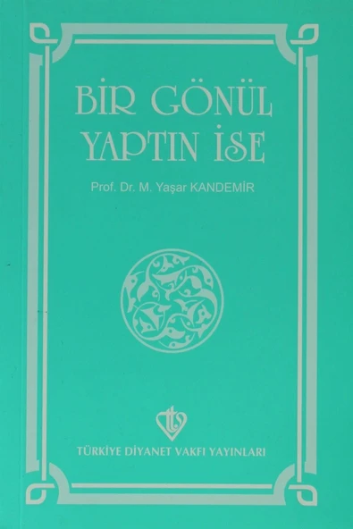 Türkiye Diyanet Vakfı Yayınları Bir Gönül Yaptın Ise ürün görseli 1