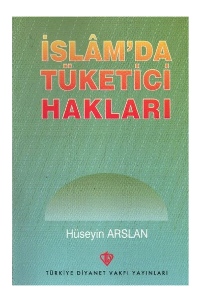 Türkiye Diyanet Vakfı Yayınları İslam'da Tüketici Hakları - Hüseyin Arslan ürün görseli 1