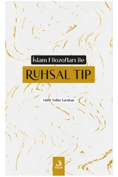 Fecr Yayınları Bsrl Islam Filozofları Ile Ruhsal Tıp - Müfit Selim Saruhan ürün görseli 1