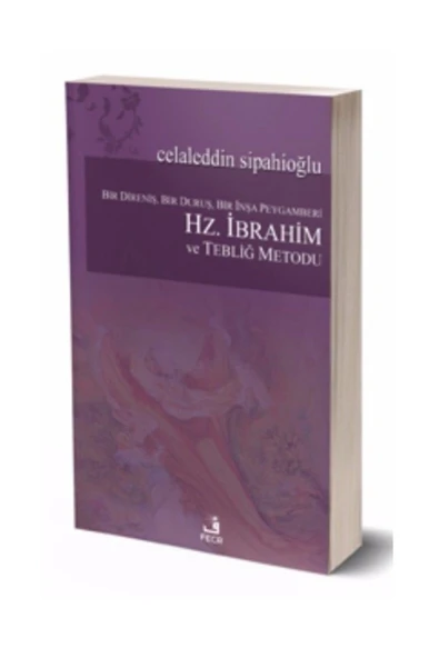 Fecr Yayınevi Bir Direniş, Bir Duruş, Bir Inşa Peygamberi Hz. Ibrahim Ve Tebliğ Metodu ürün görseli 1