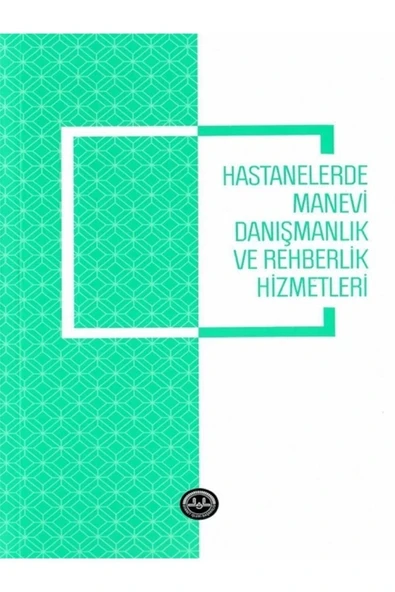 Türkiye Diyanet Vakfı Yayınları Hastanelerde Manevi Danışmanlık ve Rehberlik Hizmetleri ürün görseli 1