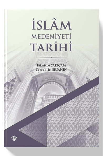 Türkiye Diyanet Vakfı Yayınları Islam Medeniyet Tarihi Ibrahim Sarıçam-setfettin Erşahin ürün görseli 1