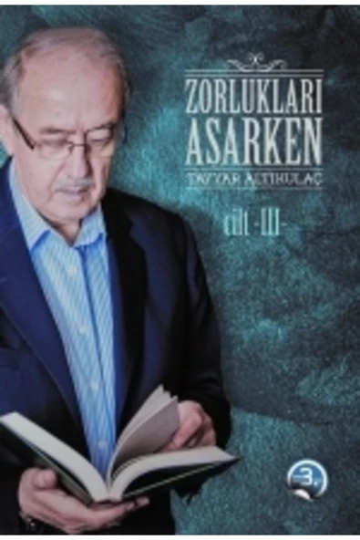 Diyanet Vakfı Yayınları Zorlukları Aşarken 3.cilt (karton Kapak) Tayyar Altıkulaç (dr) - T ürün görseli 1