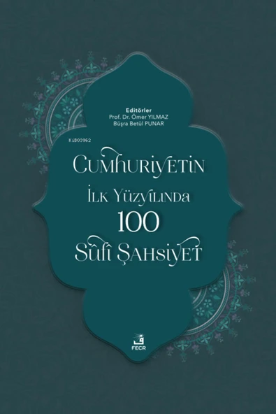 Fecr Yayınları Cumhuriyetin Ilk Yüzyılında 100 Sûfî Şahsiyet ürün görseli 1