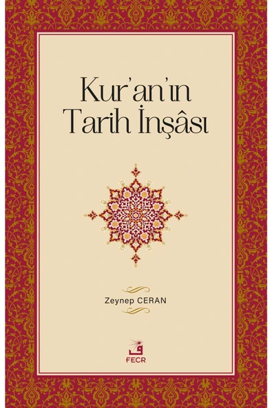 Fecr Yayınları Kur’an’ın Tarih Inşâsı ürün görseli 1