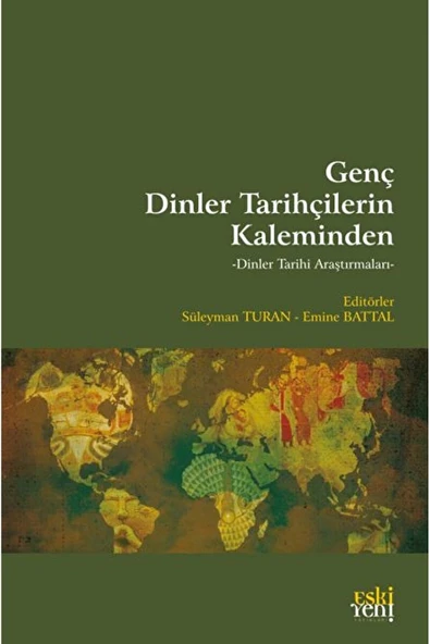 Eski Yeni Yayınları Genç Dinler Tarihçilerin Kaleminden / Süleyman Turan / Eski Yeni Yayınları / 9786257673921 ürün görseli 1