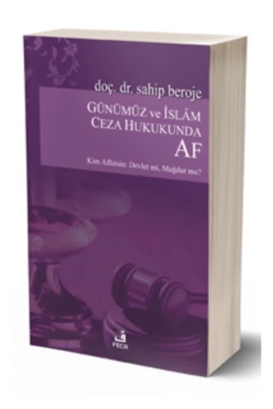 Fecr Yayınevi Günümüz Ve Islâm Ceza Hukukunda Af ürün görseli 1