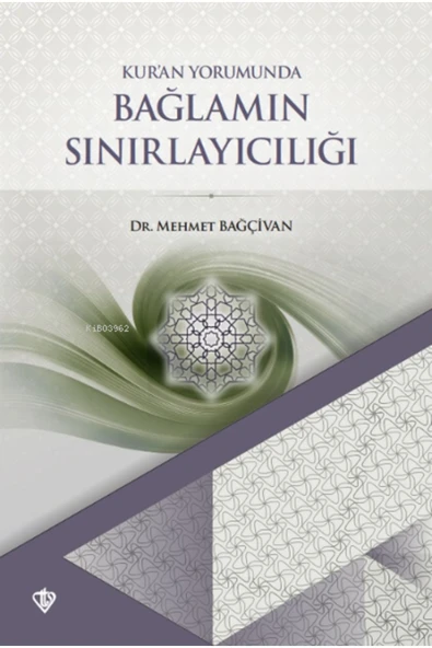 Diyanet İşleri Başkanlığı Kuran Yorumunda Bağlamın Sınırlayıcılığı ürün görseli 1