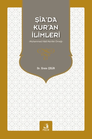 Fecr Yayınları Şîa’da Kur’an Ilimleri - Muhammed Hâdî Ma‘rifet Örneği ürün görseli 1