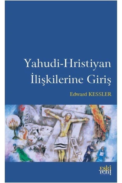Eski Yeni Yayınları Yahudi Hristiyan İlişkilerine Giriş / Eski Yeni Yayınları / Edward Kessler ürün görseli 1