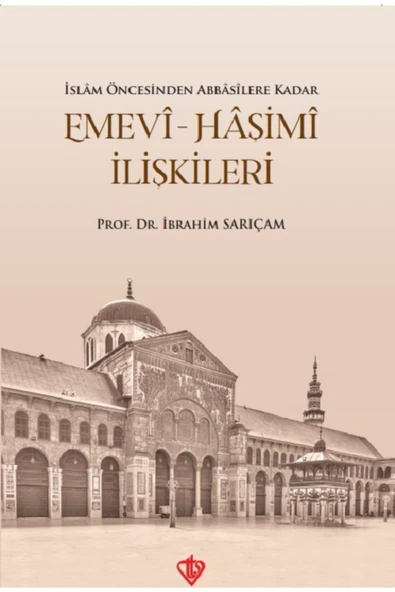 Diyanet Vakfı Yayınları Islam Öncesinden Abbasilere Kadar Emevi Haşimi Ilişkileri ürün görseli 1