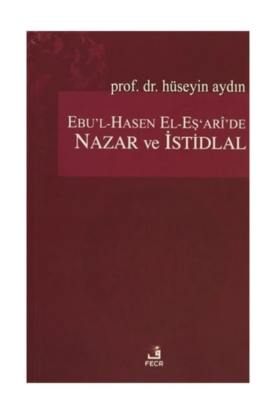 Fecr Yayınevi Ebu’l-hasen El-eş’ari’de Nazar Ve Istidlal - Hüseyin Aydın ürün görseli 1