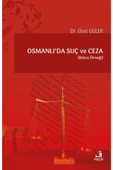 Fecr Yayınevi Osmanlı’da Suç Ve Ceza (kıbrıs Örneği)/ümit Güler ürün görseli 1