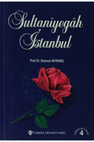 Türkiye Diyanet Vakfı Yayınları Sultaniyegah Istanbul - Beynun Akyavaş 9789753893824 ürün görseli 1