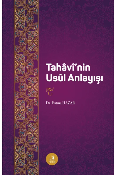 Fecr Yayınları Taha?vi?’nin Usu?l Anlayıs?ı ürün görseli 1