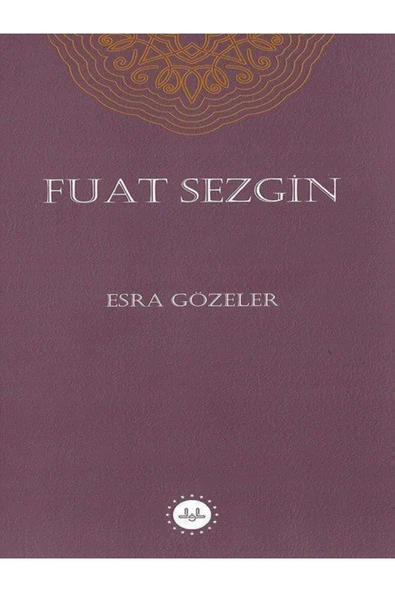 Diyanet İşleri Başkanlığı Fuat Sezgin / Esra Gözeler / / 9786254351662 ürün görseli 1