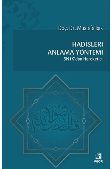 Fecr Yayınları Hadisleri Anlama Yöntemi / Mustafa Işık / / 9786057570086 ürün görseli 1