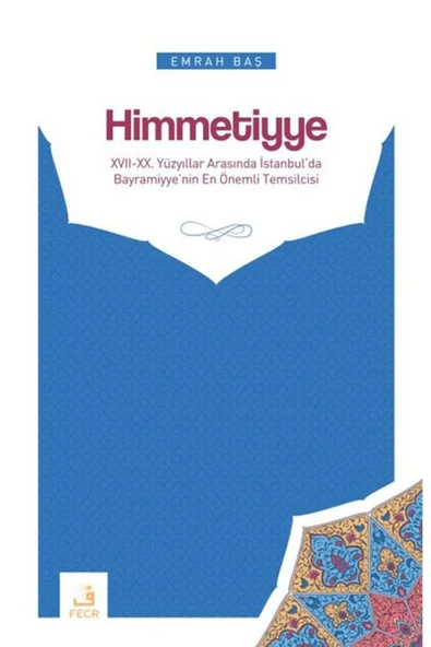 Fecr Yayınları Himmetiyye / Emrah Baş / Fecr Yayınları / 9786258005349 ürün görseli 1