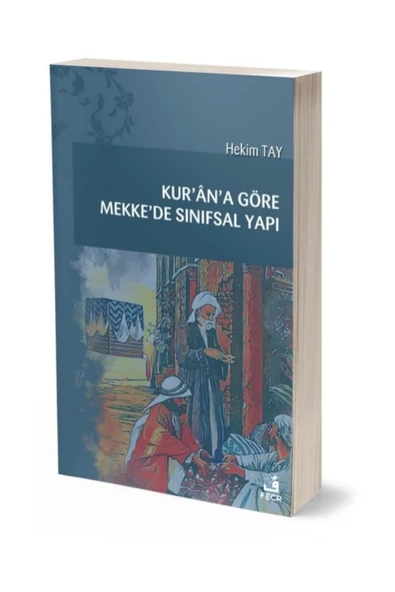 Fecr Yayınevi Kur’ân’a Göre Mekke’de Sınıfsal Yapı/hekim Tay ürün görseli 1