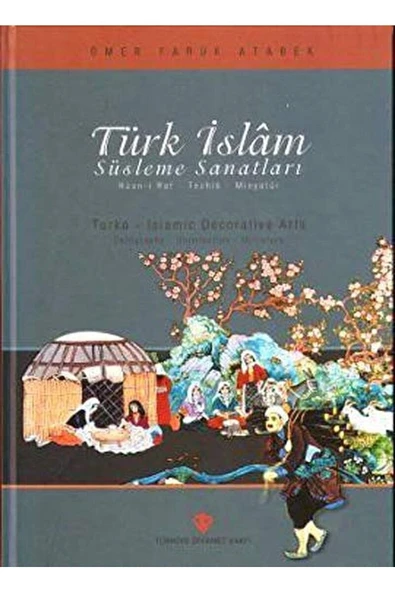 Türkiye Diyanet Vakfı Yayınları Türk Islam Süsleme Sanatları - Ömer Faruk Atabek ürün görseli 1