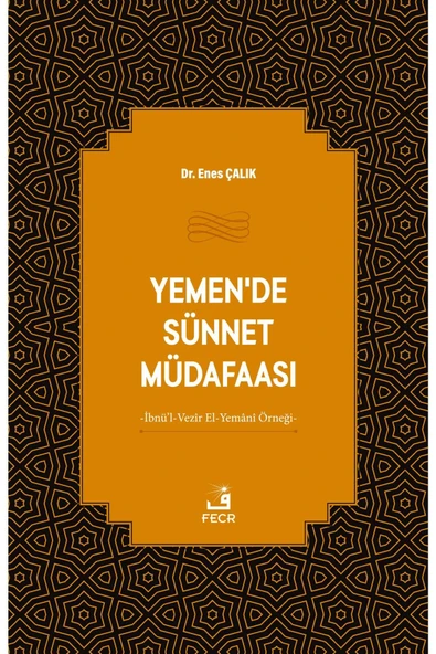 Fecr Yayınları Yemen’de Sünnet Müdafaası - Ibnü’l-vezîr El-yemânî (h. 775-840) Örneği ürün görseli 1