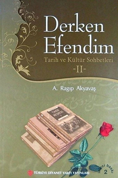 Türkiye Diyanet Vakfı Yayınları Derken Efendim - Tarih Ve Kültür Sohbetleri 2 - A. Ragıp Akyavaş ürün görseli 1