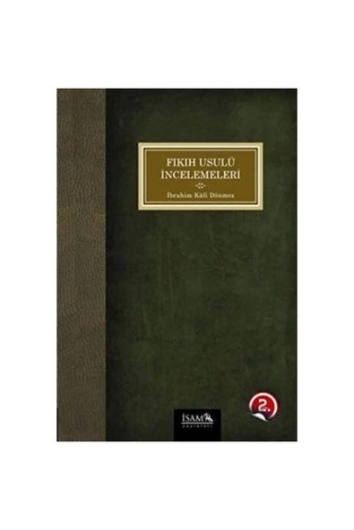 İsam Yayınları Fıkıh Usulü Incelemeleri Ibrahim Kafi Dönmez - Isam Yayınları ürün görseli 1