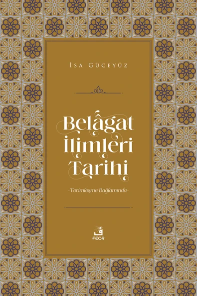Fecr Yayınları Belâgat Ilimleri Tarihi - Terimleşme Bağlamında ürün görseli 1