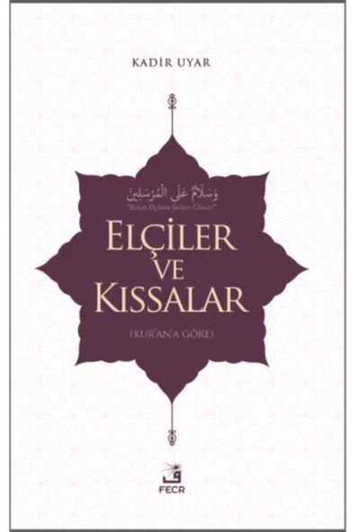 Fecr Yayınları Elçiler Ve Kıssalar - Kadir Uyar ürün görseli 1
