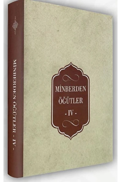 Diyanet İşleri Başkanlığı Minberden Öğütler IV / Kolektif / Diyanet İşleri Başkanlığı / 9786254354564 ürün görseli 1