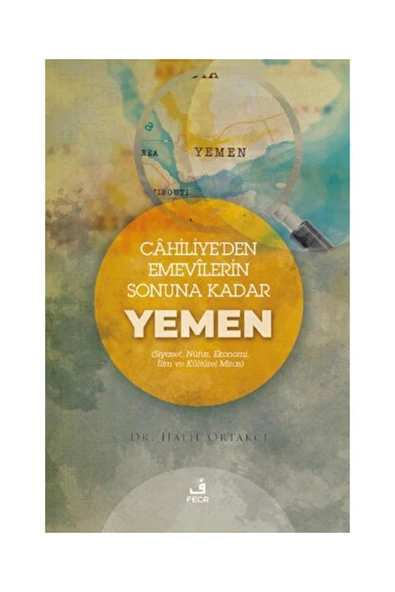 Fecr Yayınları Cahiliye'den Emevilerin Sonuna Kadar Yemen / / Halil Ortakcı ürün görseli 1
