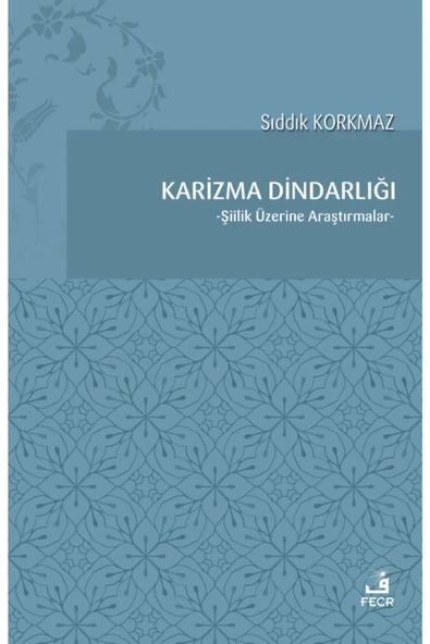 Fecr Yayınevi Karizma Dindarlığı - Şiilik Üzerine Araştırmalar ürün görseli 1