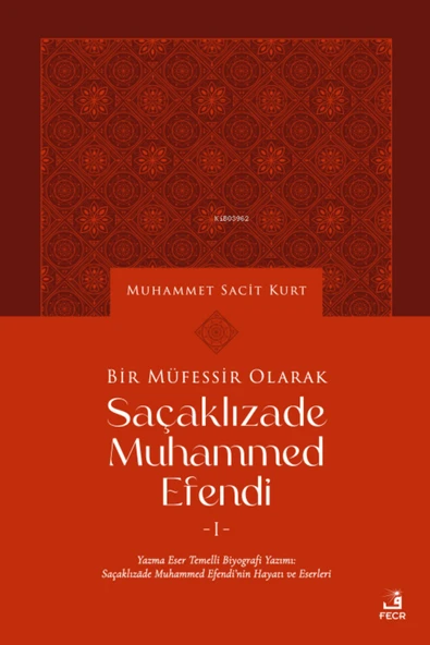 Fecr Yayınları Bir Müfessir Olarak Saçaklızade Muhammed Efendi / Kolektif / Fecr Yayınları / 9786256602038 ürün görseli 1