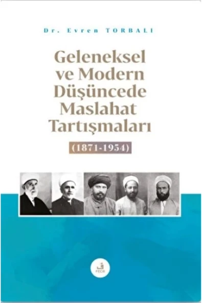 Fecr Yayınları Geleneksel ve Modern Düşüncede Maslahat Tartışmaları ürün görseli 1