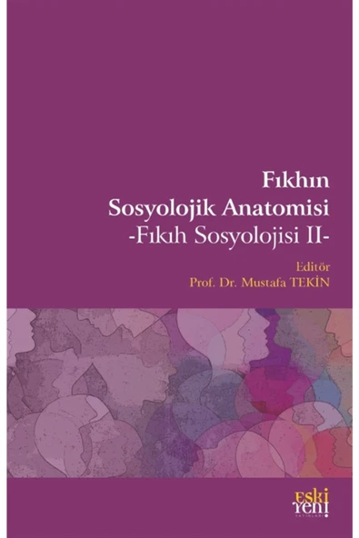 Eski Yeni Yayınları Fıkhın Sosyolojik Anatomisi - Mustafa Tekin 9786257673266 ürün görseli 1