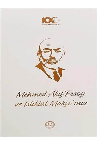 Diyanet İşleri Başkanlığı Mehmed Akif Ersoy Ve Istiklal Marşı'mız / Kolektif / / 9786257366007 ürün görseli 1
