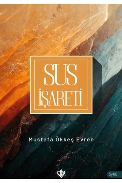 Türkiye Diyanet Vakfı Yayınları Sus İşareti / Mustafa Ökkeş Evren / Türkiye Diyanet Vakfı Yayınları / 9786254285011 ürün görseli 1