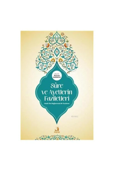 Fecr Yayınları Test Ürünü Sure Ve Ayetlerin Faziletleri; Hadis Ilmi Bağlamında Bir Inceleme ürün görseli 1