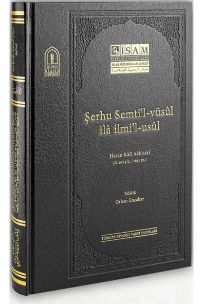 İsam Yayınları Şerhu Semtil Vüsul İla İlmil Usul / Hasan Kafi Akhisari / İsam Yayınları / 9786254285899 ürün görseli 1
