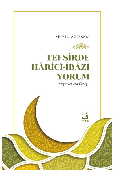 Fecr Yayınları Tefsirde Hâricî-ibâzî Yorum - Himyânu’z-zâd Örneği ürün görseli 1