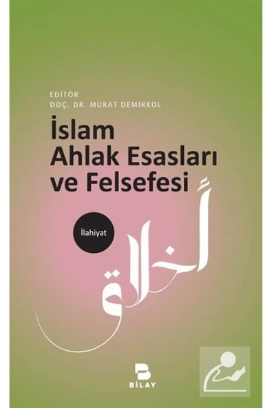 Bilimsel Araştırma Yayınları İslam Ahlak Esasları ve Felsefesi - Murat Demirkol - ürün görseli 1
