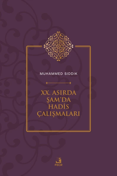 Fecr Yayınları Xx. Asırda Şam’da Hadis Çalışmaları ürün görseli 1
