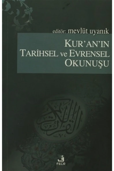 Fecr Yayınevi Kur’an’ın Tarihsel ve Evrensel Okunuşu - Kolektif ürün görseli 1