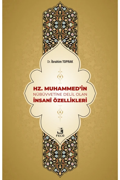 Fecr Yayınları Hz. Muhammed'in Nübüvvetine Delil Olan İnsanî Özellikleri ürün görseli 1