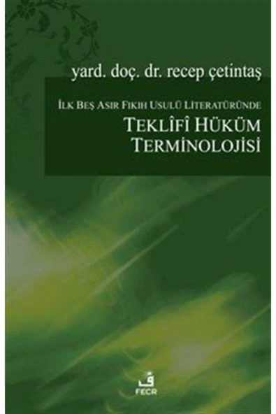 Fecr Yayınevi Ilk Beş Asır Fıkıh Usulü Literatüründe Teklifi Hüküm Terminolojisi ürün görseli 1